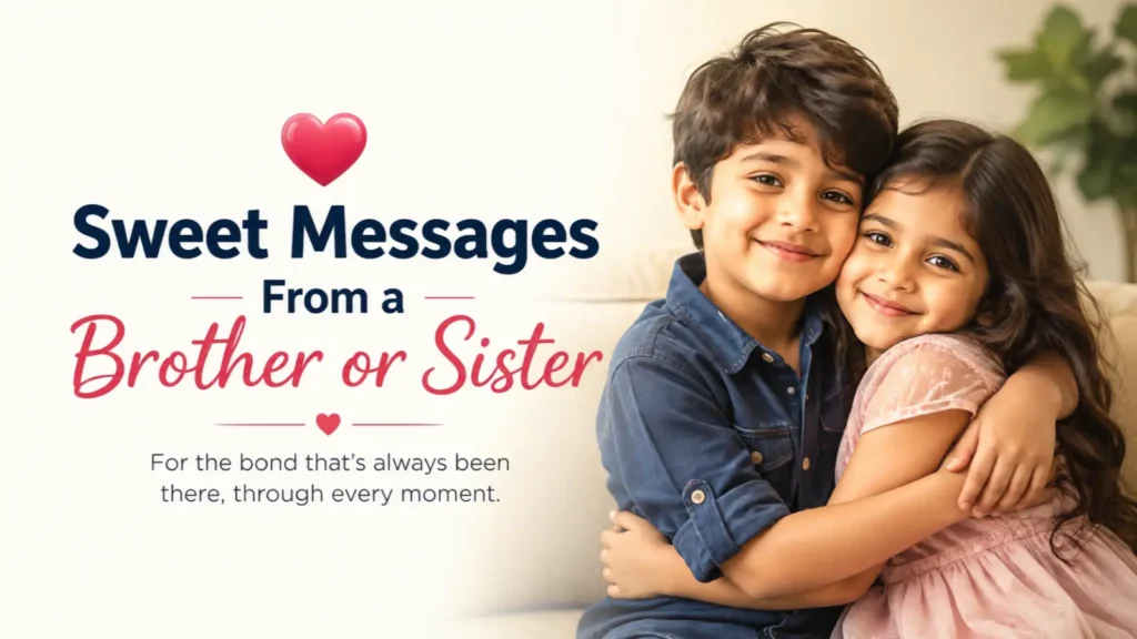 Sweet Messages From a Brother or Sister