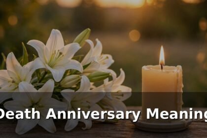 Death Anniversary Meaning
